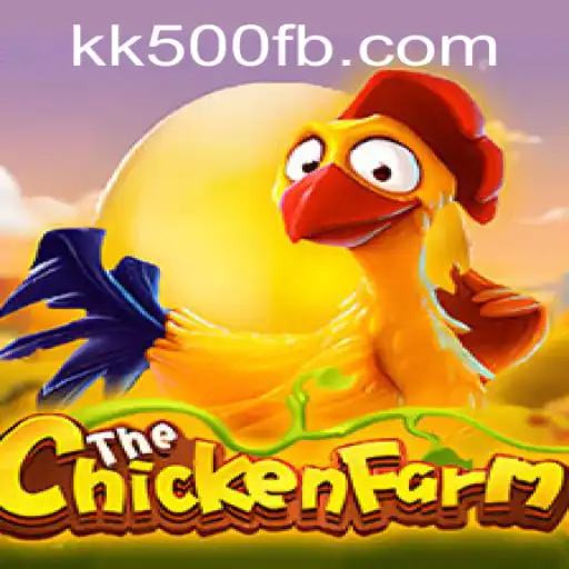 Discover the Thrilling World of ChickenFarm: Your Guide to the Game with KK500